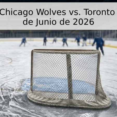 Pronóstico: Chicago Wolves vs. Toronto Marlies – 14 de Junio de 2026
