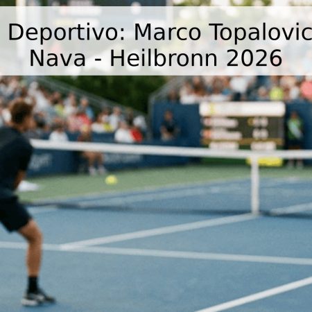 Pronóstico Deportivo: Marco Topalovic vs. Emilio Nava – Heilbronn 2026