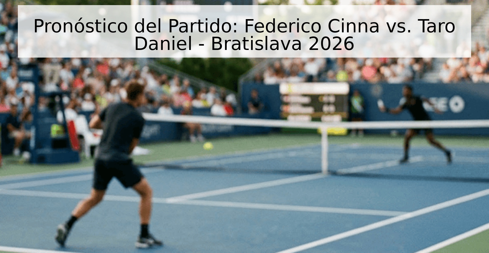 Pronóstico del Partido: Federico Cinna vs. Taro Daniel - Bratislava 2026
