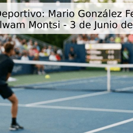 Pronóstico Deportivo: Mario González Fernández vs. Khololwam Montsi – 3 de Junio de 2026