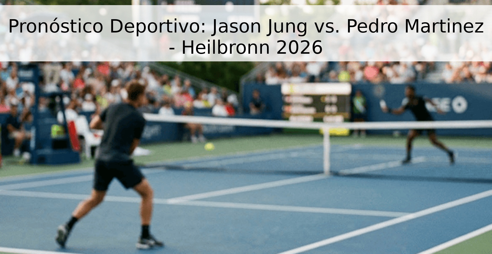 Pronóstico Deportivo: Jason Jung vs. Pedro Martinez - Heilbronn 2026