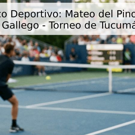Pronóstico Deportivo: Mateo del Pino vs. Juan Ignacio Gallego – Torneo de Tucumán 2026