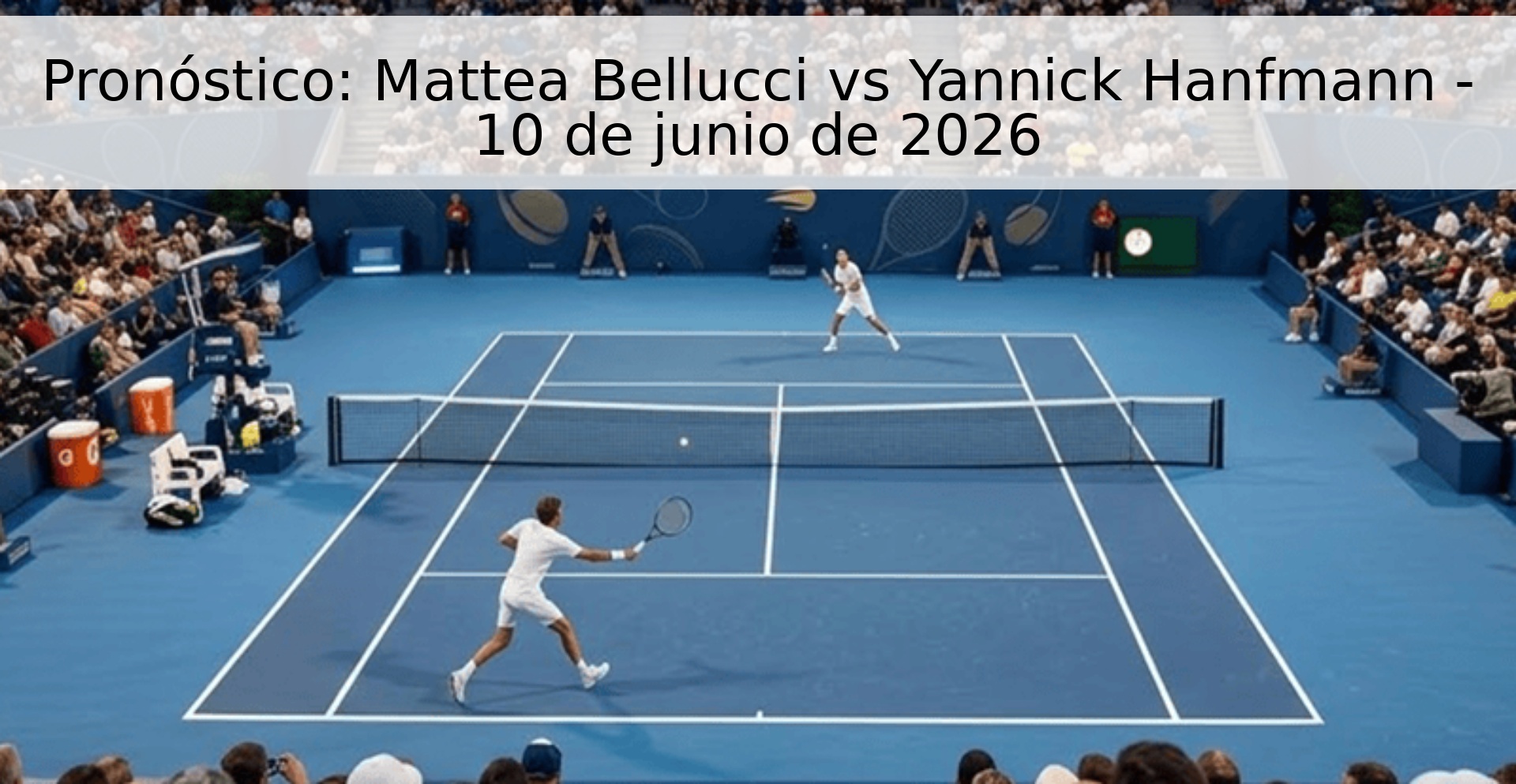 Pronóstico: Mattea Bellucci vs Yannick Hanfmann - 10 de junio de 2026 Pronóstico: Mattea Bellucci vs Yannick Hanfmann - 10 de junio de 2026