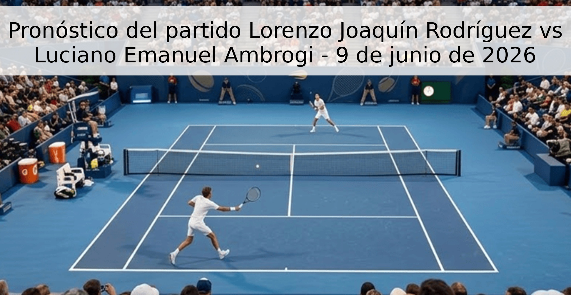 Pronóstico del partido Lorenzo Joaquín Rodríguez vs Luciano Emanuel Ambrogi - 9 de junio de 2026
