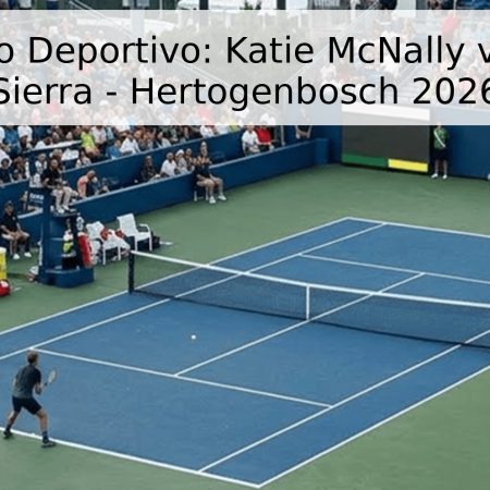 Pronóstico Deportivo: Katie McNally vs. Solana Sierra – Hertogenbosch 2026