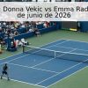 Pronóstico: Donna Vekic vs Emma Raducanu – 14 de junio de 2026