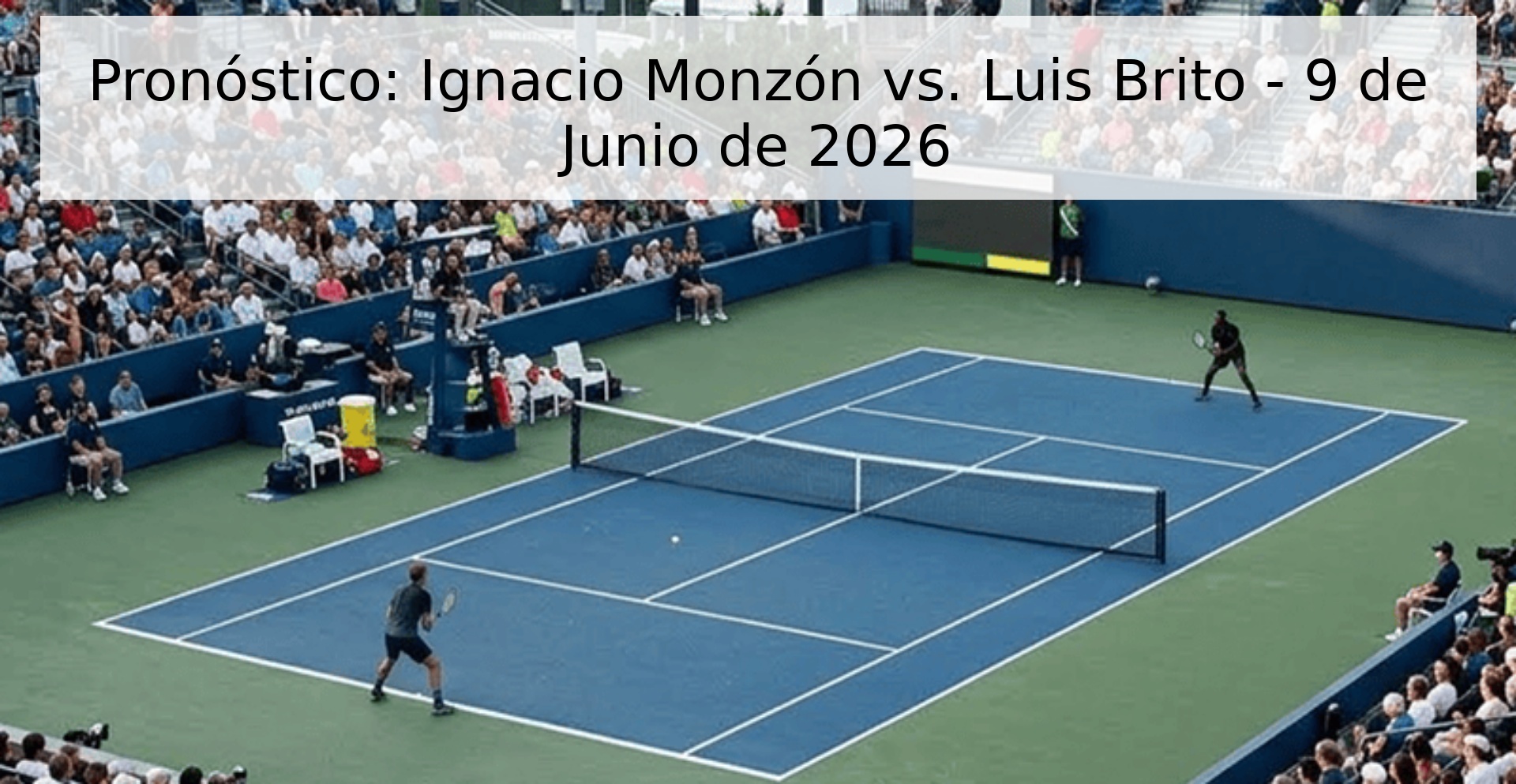 Pronóstico: Ignacio Monzón vs. Luis Brito - 9 de Junio de 2026