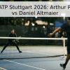 Pronóstico ATP Stuttgart 2026: Arthur Rinderknech vs Daniel Altmaier
