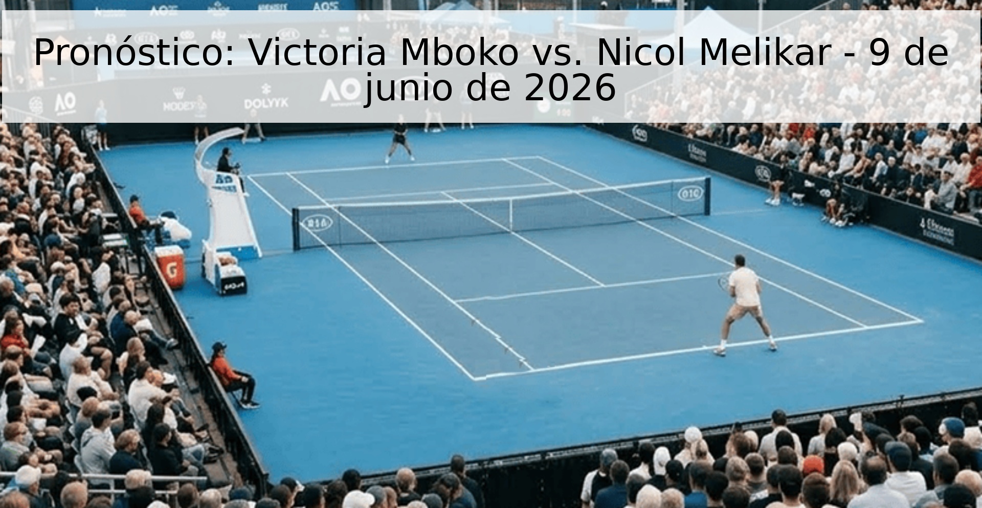 Pronóstico: Victoria Mboko vs. Nicol Melikar - 9 de junio de 2026