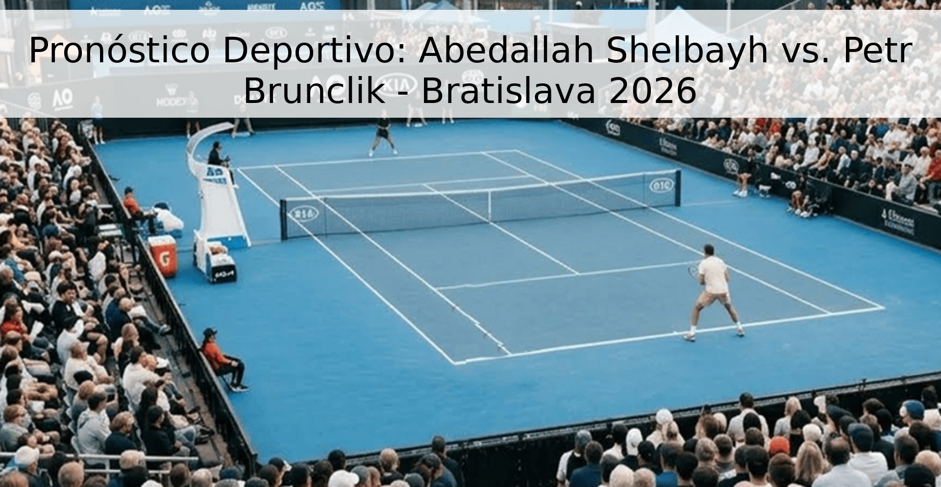Pronóstico Deportivo: Abedallah Shelbayh vs. Petr Brunclik - Bratislava 2026 Pronóstico Deportivo: Abedallah Shelbayh vs. Petr Brunclik - Bratislava 2026