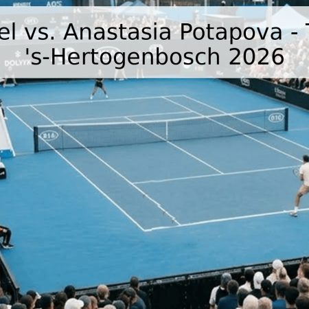 Ingrid Neel vs. Anastasia Potapova – Torneo de ‘s-Hertogenbosch 2026