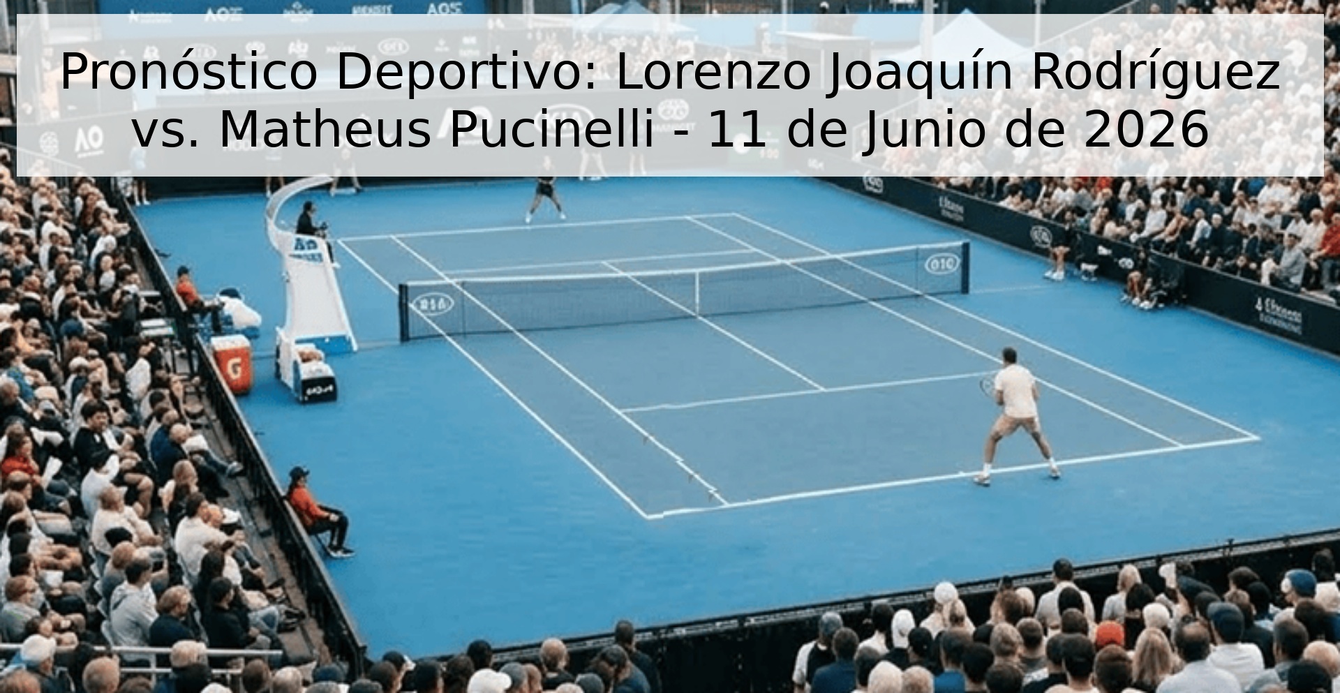 Pronóstico Deportivo: Lorenzo Joaquín Rodríguez vs. Matheus Pucinelli - 11 de Junio de 2026
