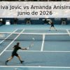 Pronóstico: Iva Jovic vs Amanda Anisimova – 12 de junio de 2026