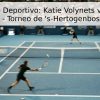 Pronóstico Deportivo: Katie Volynets vs. Zeynep Sonmez – Torneo de ‘s-Hertogenbosch 2026