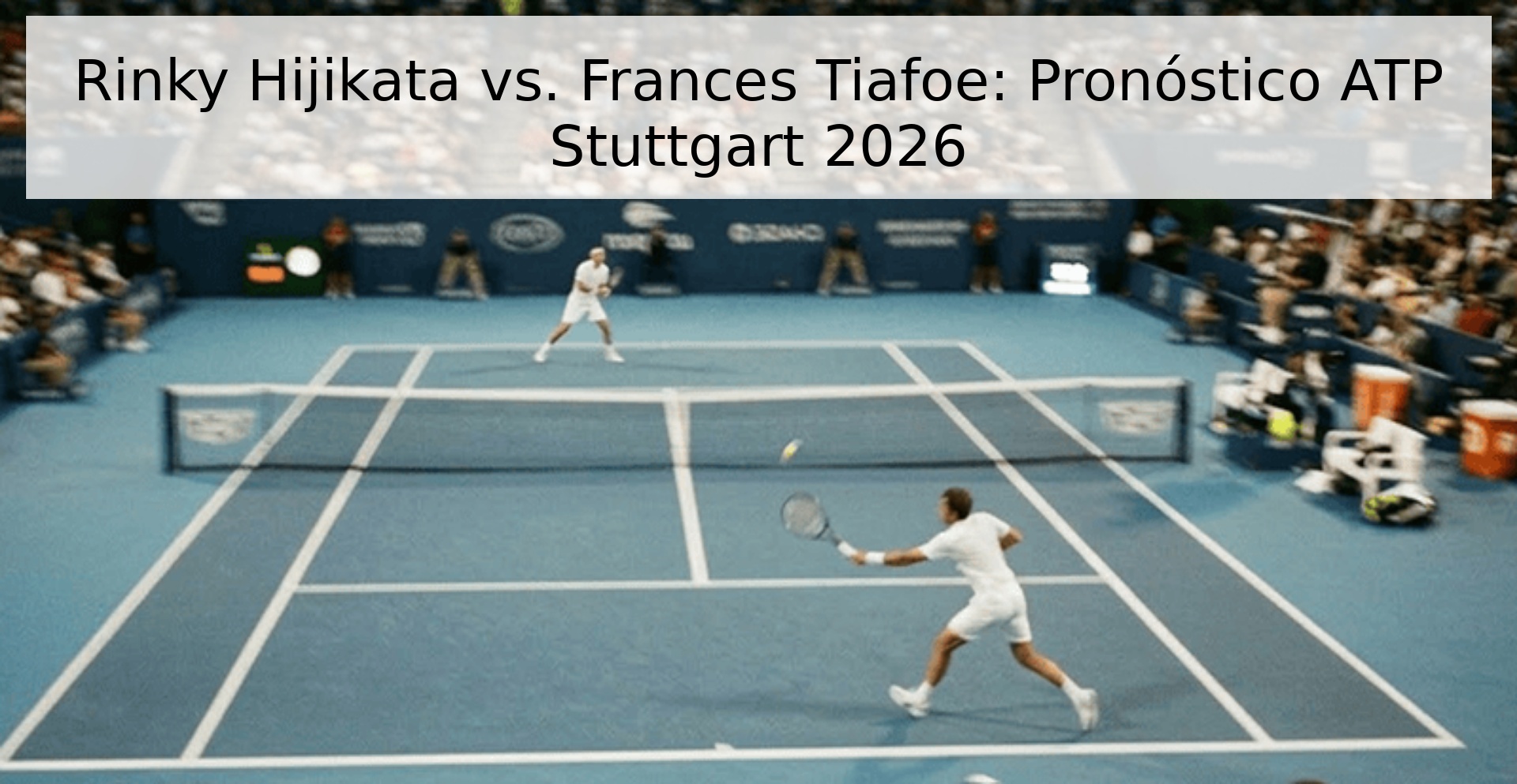 Rinky Hijikata vs. Frances Tiafoe: Pronóstico ATP Stuttgart 2026