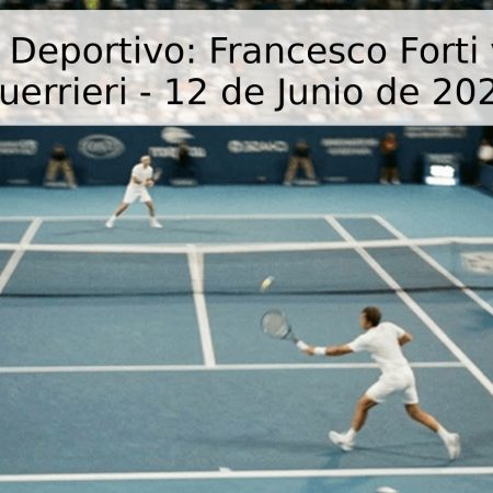 Pronóstico Deportivo: Francesco Forti vs. Andrea Guerrieri – 12 de Junio de 2026